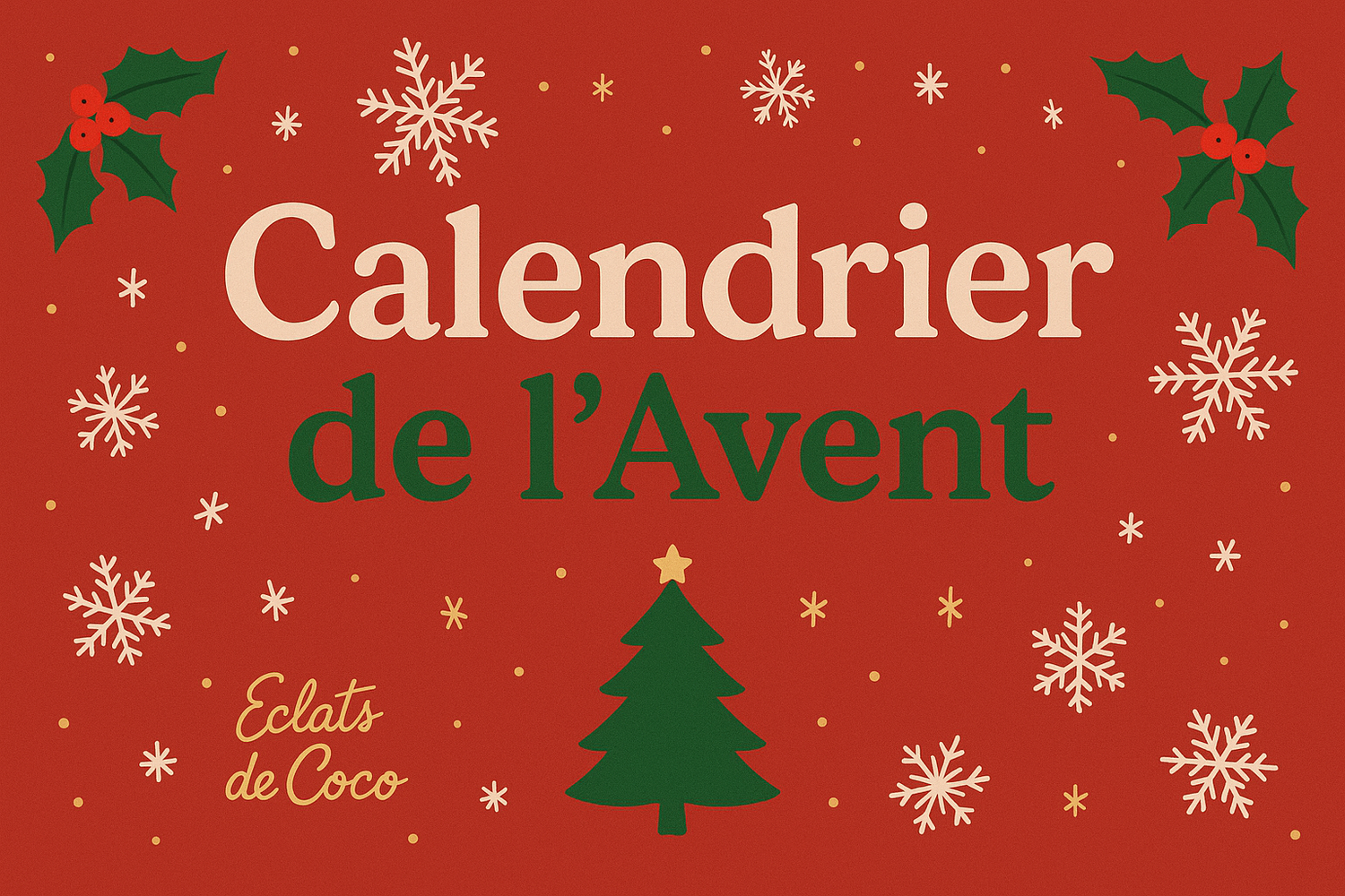 Calendrier de l’Avent 🎄🎁